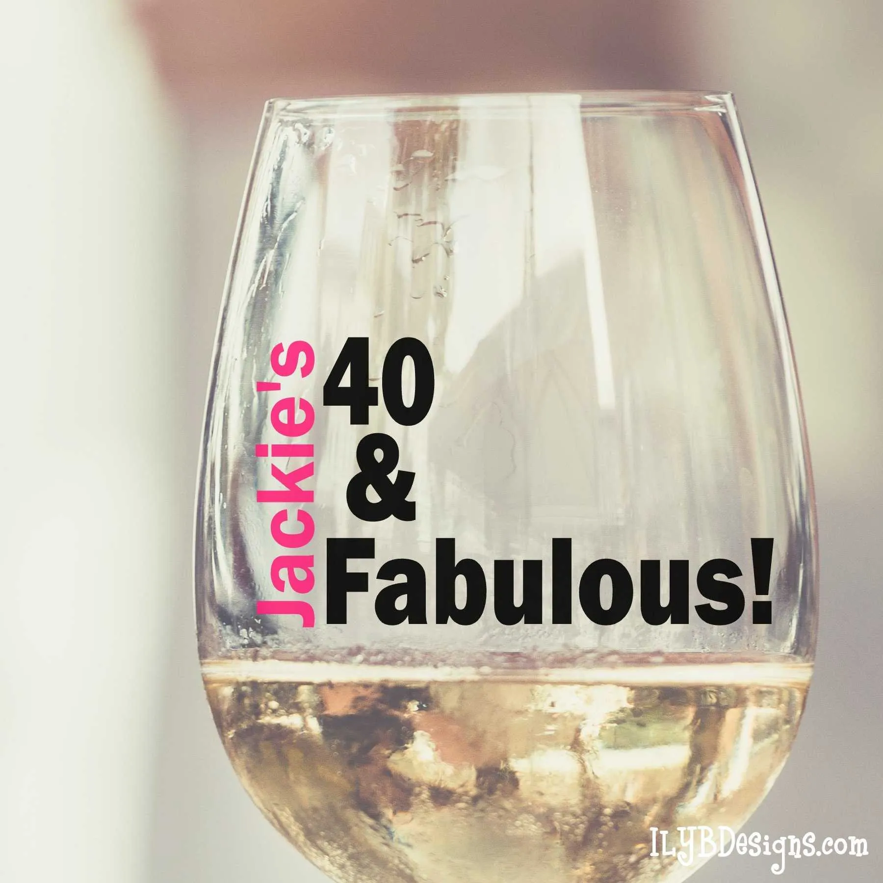 40th Birthday Wine Glass - 40 & FABULOUS