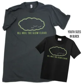 All Hail The Glow Cloud Shirt