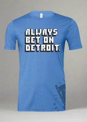 Always Bet On Detroit™ Unisex T-Shirt | Tee See Tee Exclusive