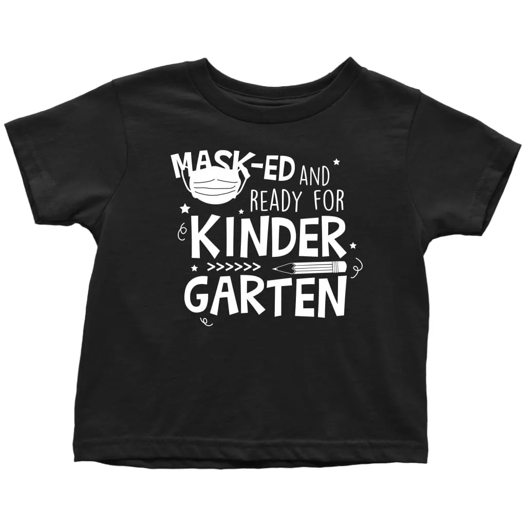 Back To School Shirt Masked And Ready For Kindergarten Toddler T-shirt