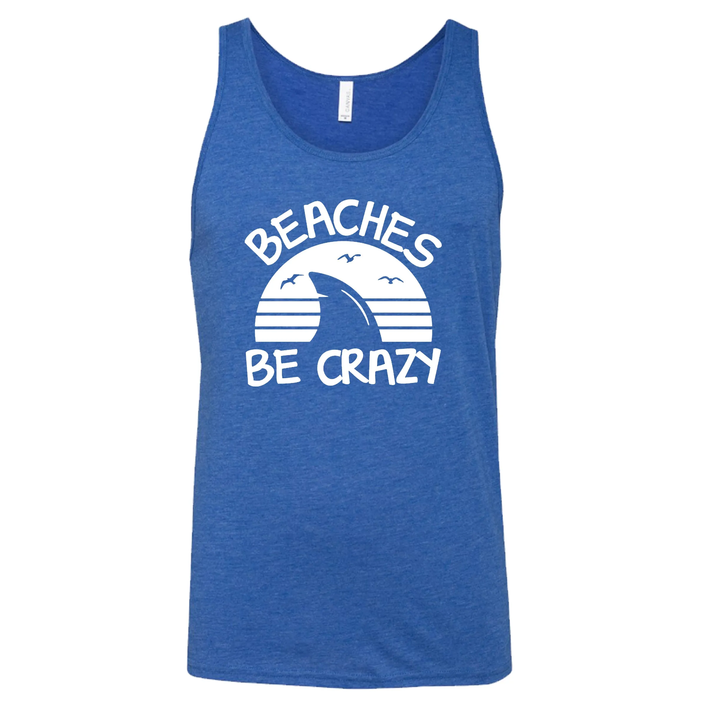 Beaches Be Crazy Shirt Unisex