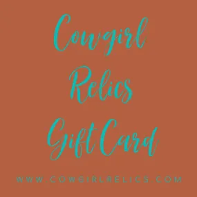 Cowgirl Relics Gift Card