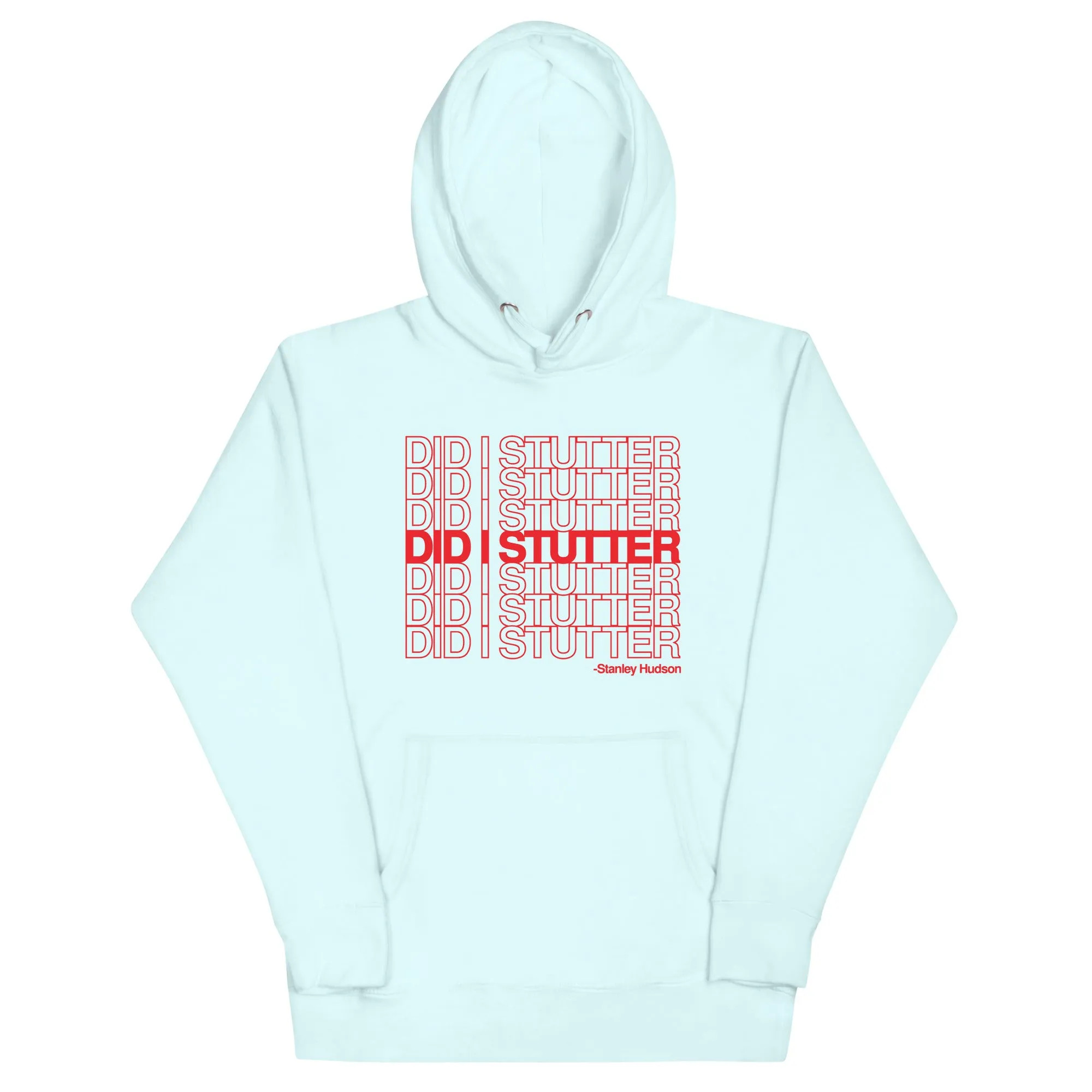 Did I Stutter? - Unisex Hoodie