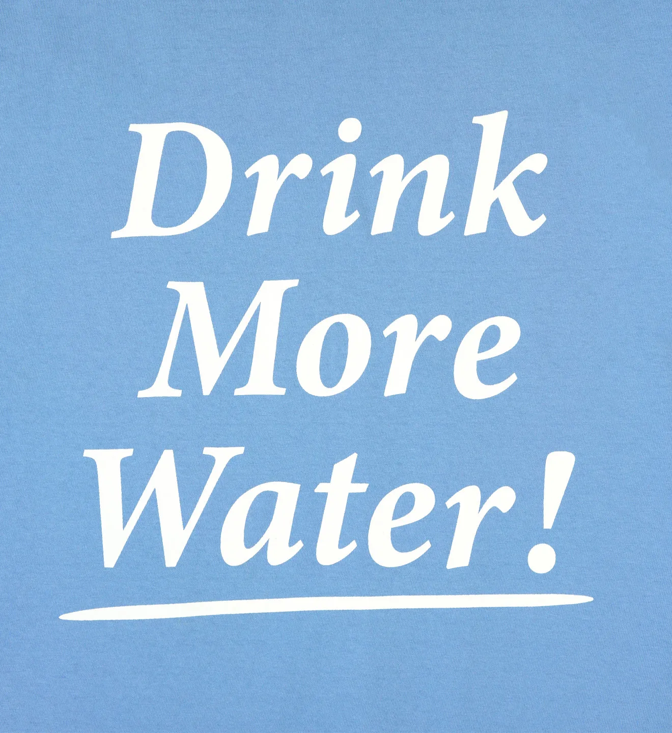 Drink More Water T-Shirt - Periwinkle