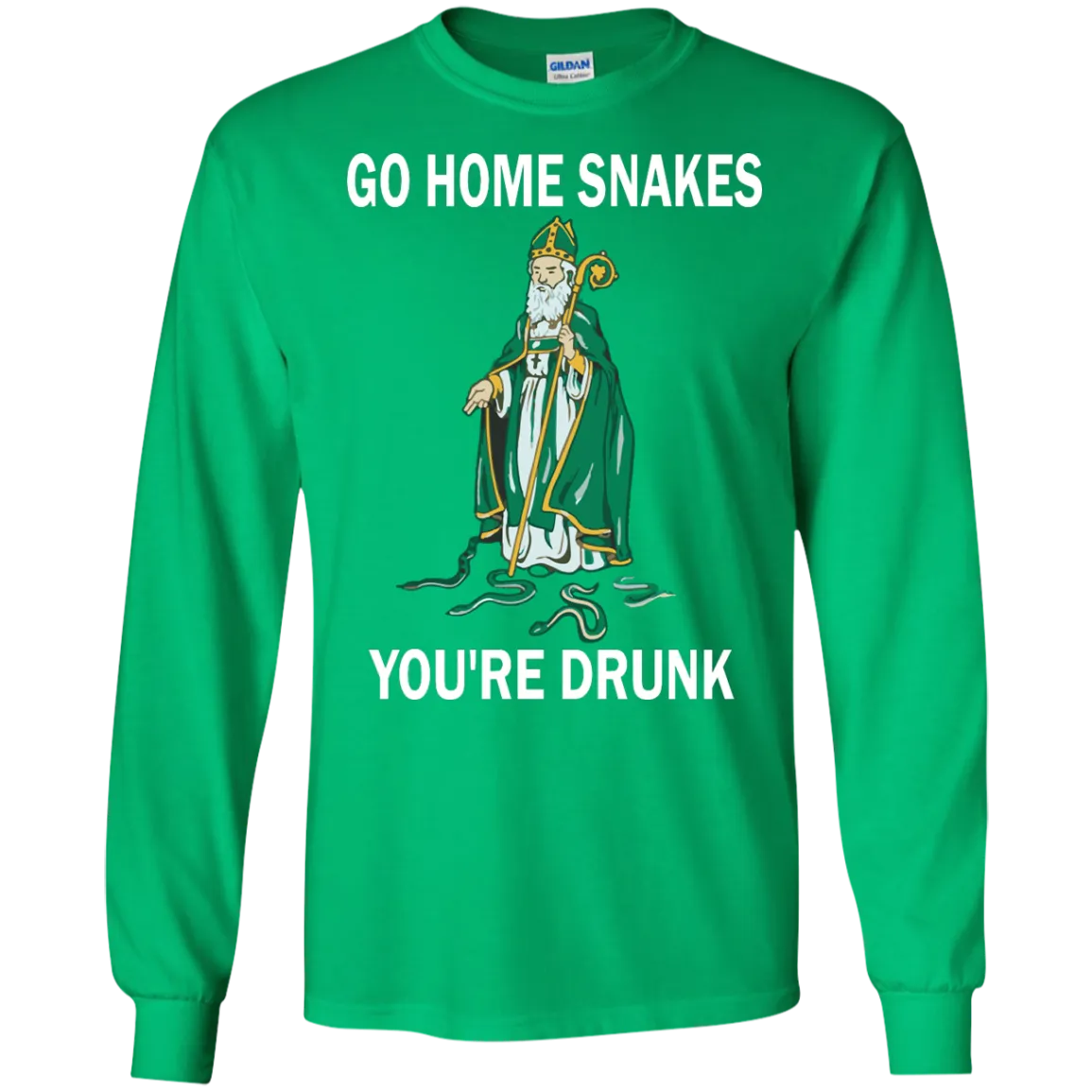 Go Home Snakes, You're Drunk Shirt, Hoodie, Tank