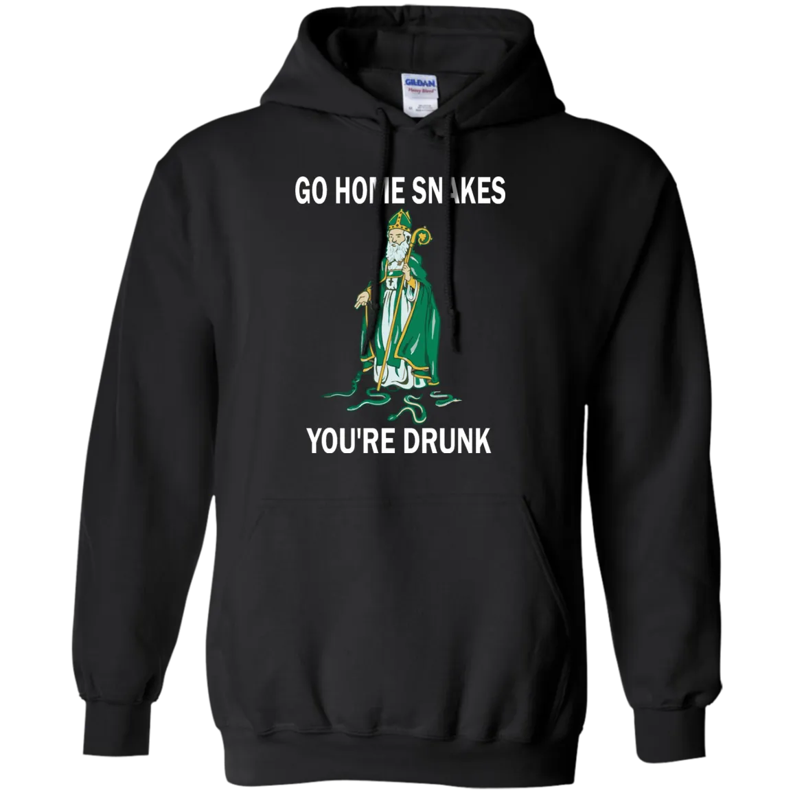 Go Home Snakes, You're Drunk Shirt, Hoodie, Tank