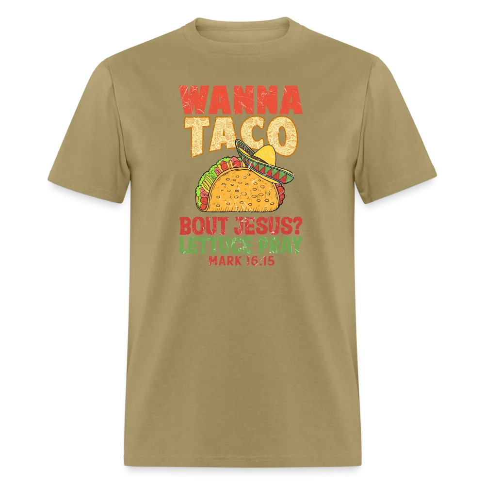 Holy Guacamole: 'Wanna Taco Bout Jesus? Lettuce Pray' Punny Tee