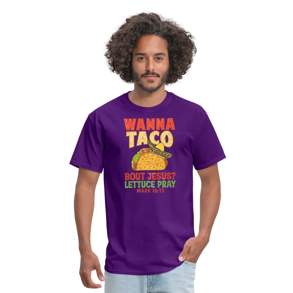 Holy Guacamole: 'Wanna Taco Bout Jesus? Lettuce Pray' Punny Tee