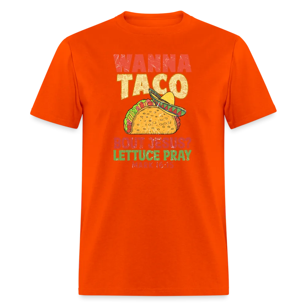 Holy Guacamole: 'Wanna Taco Bout Jesus? Lettuce Pray' Punny Tee