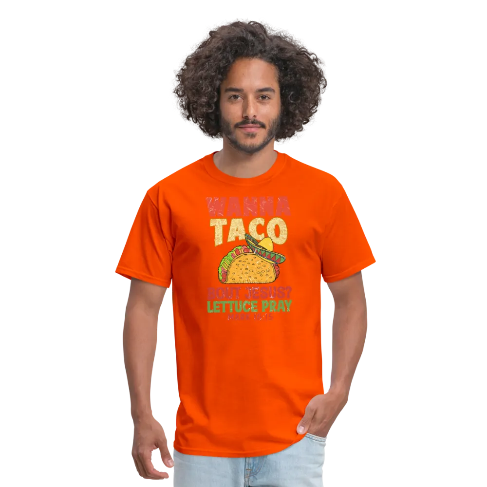 Holy Guacamole: 'Wanna Taco Bout Jesus? Lettuce Pray' Punny Tee