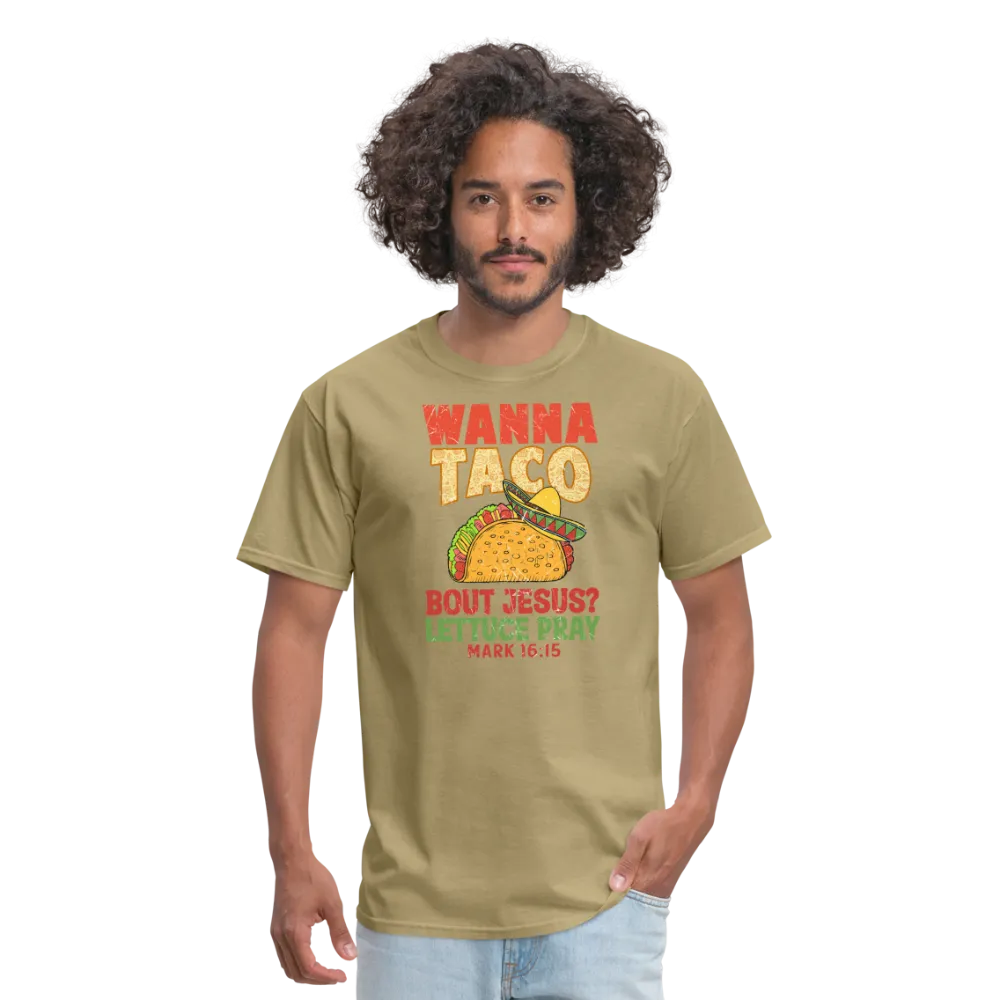 Holy Guacamole: 'Wanna Taco Bout Jesus? Lettuce Pray' Punny Tee