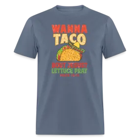 Holy Guacamole: 'Wanna Taco Bout Jesus? Lettuce Pray' Punny Tee