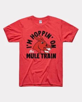 I'm Hoppin' On the Mule Train Red T-Shirt