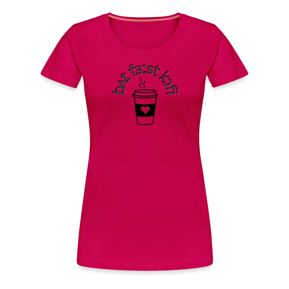 “IPA-But First Coffee”-Women’s Premium T-Shirt