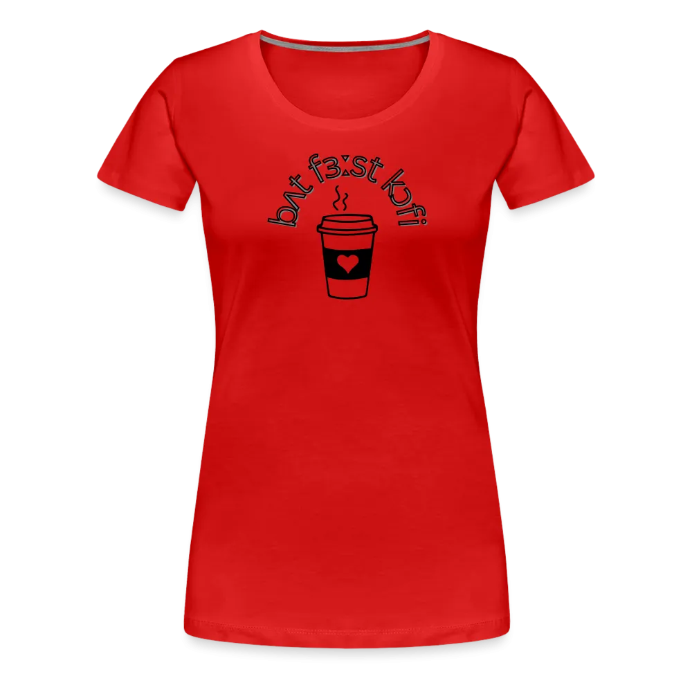 “IPA-But First Coffee”-Women’s Premium T-Shirt