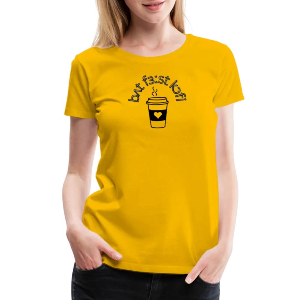 “IPA-But First Coffee”-Women’s Premium T-Shirt