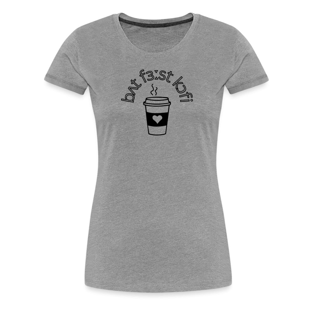 “IPA-But First Coffee”-Women’s Premium T-Shirt