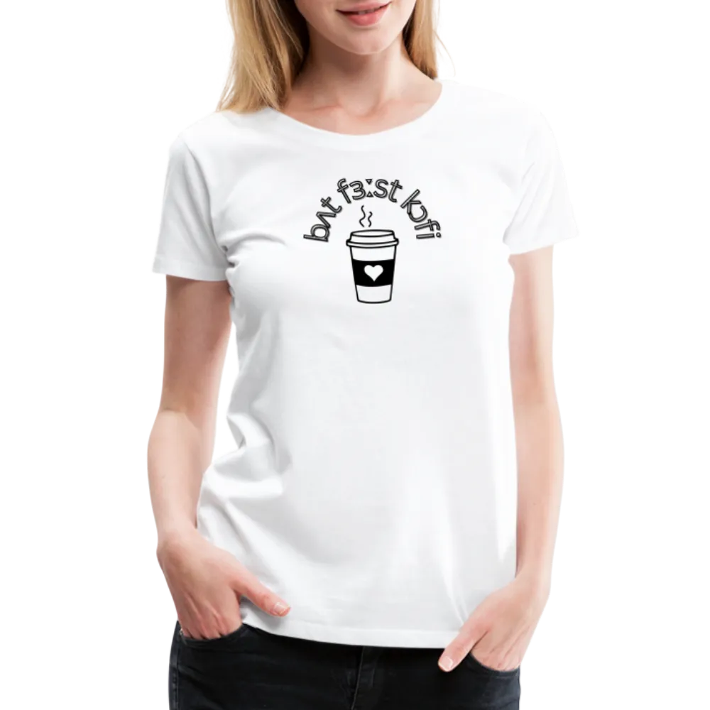 “IPA-But First Coffee”-Women’s Premium T-Shirt