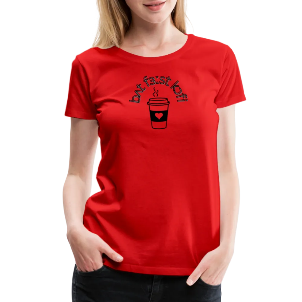 “IPA-But First Coffee”-Women’s Premium T-Shirt