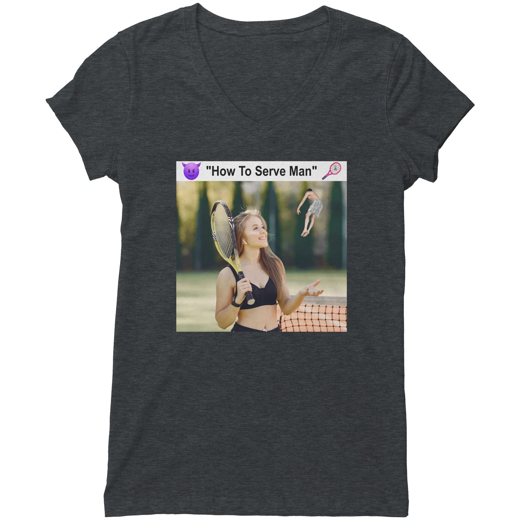 Meme T-Shirt - How To Serve Man - Woman Uses Tiny Man As Tennis Ball