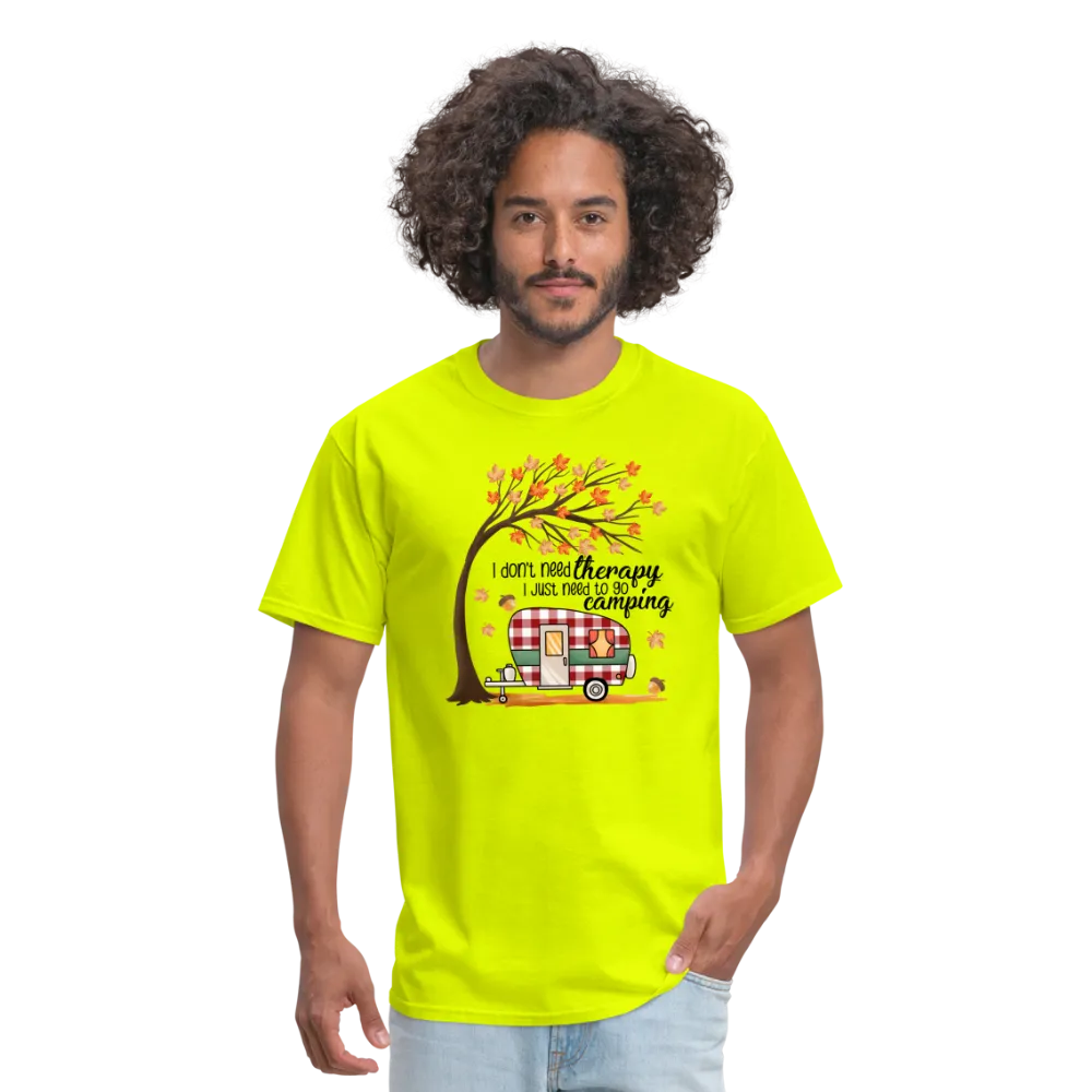 NatureTherapy: 'I Don't Need Therapy, I Just Need to Go Camping' Expressive T-Shirt