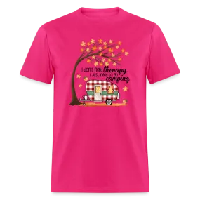 NatureTherapy: 'I Don't Need Therapy, I Just Need to Go Camping' Expressive T-Shirt