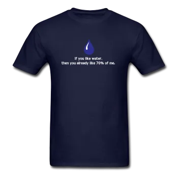 "If You Like Water" - Men's T-Shirt