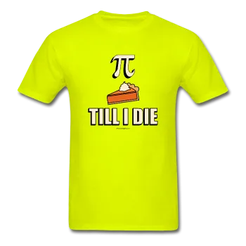 "Pie Till I Die" - Men's T-Shirt