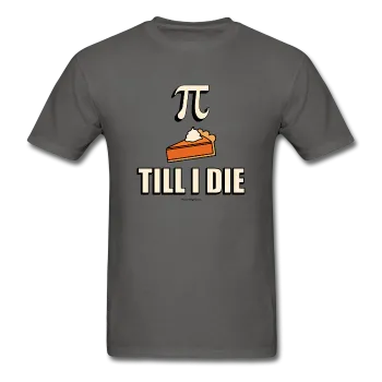 "Pie Till I Die" - Men's T-Shirt